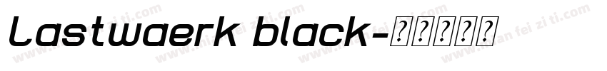 Lastwaerk black字体转换